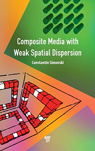 Composite Media with Weak Spatial Dispersion [Hardcover]