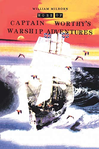 More of Captain Worthy's Warship Adventures [Paperback]