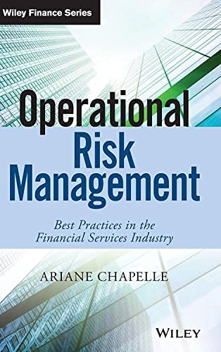 Operational Risk Management Best Practices in the Financial Services Industry [Hardcover]