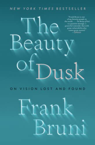 The Beauty of Dusk On Vision Lost and Found [Paperback]