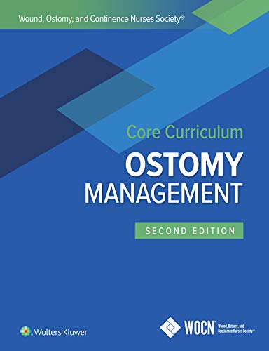 Wound, Ostomy, and Continence Nurses Society Core Curriculum Ostomy Management [Paperback]