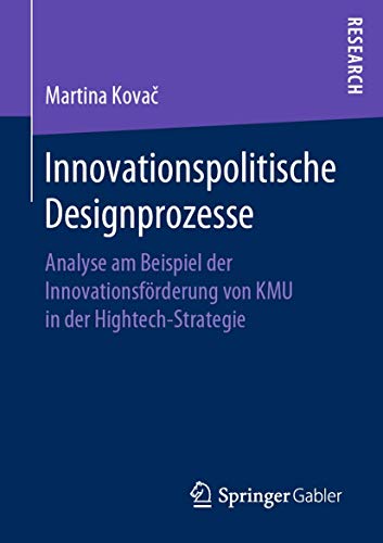 Innovationspolitische Designprozesse Analyse am Beispiel der Innovationsfrderu [Paperback]