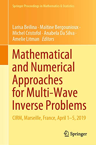 Mathematical and Numerical Approaches for Multi-Wave Inverse Problems CIRM, Mar [Hardcover]