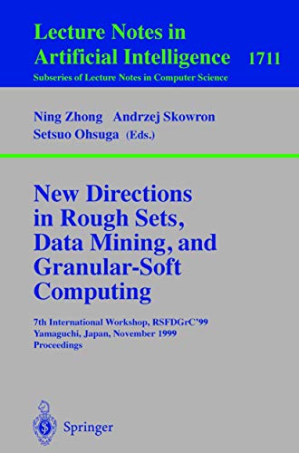 New Directions in Rough Sets, Data Mining, and Granular-Soft Computing 7th Inte [Paperback]