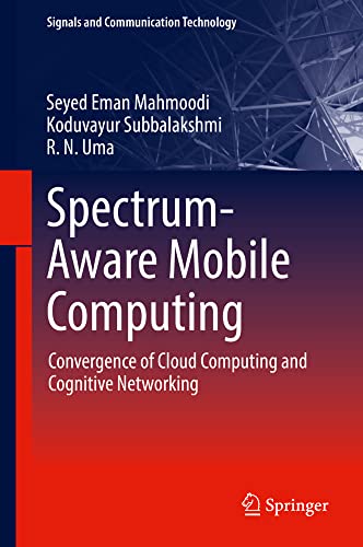 Spectrum-Aware Mobile Computing Convergence of Cloud Computing and Cognitive Ne [Hardcover]