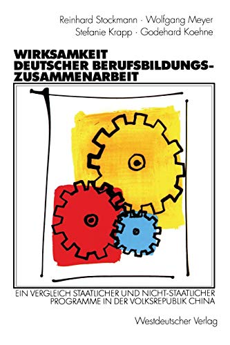 Wirksamkeit deutscher Berufsbildungszusammenarbeit Ein Vergleich staatlicher un [Paperback]