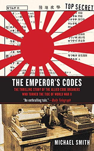 The Emperor&39s Codes The Thrilling Story of the Allied Code Breakers Who Tur [Paperback]