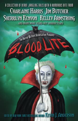 Blood Lite An Anthology of Humorous Horror Stories Presented by the Horror Writ [Paperback]