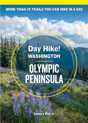 Day Hike Washington Olympic Peninsula, 5th Edition More than 70 Trails You Can [Paperback]