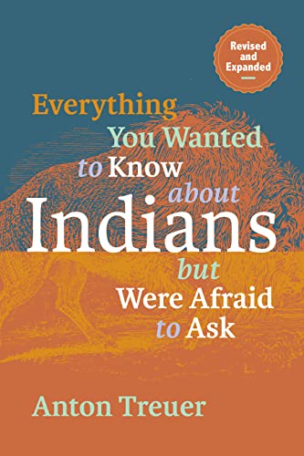 Everything You Wanted to Know about Indians But Were Afraid to Ask Revised and  [Paperback]
