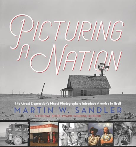 Picturing a Nation The Great Depressions Finest Photographers Introduce Americ [Hardcover]