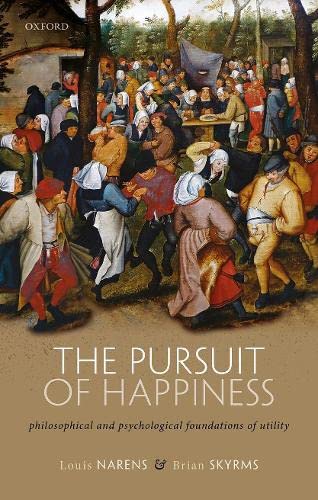 The Pursuit of Happiness Philosophical and Psychological Foundations of Utility [Hardcover]