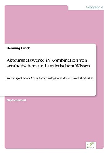 Akteursnetzwerke In Kombination Von Synthetischem Und Analytischem Wissen (germa [Paperback]