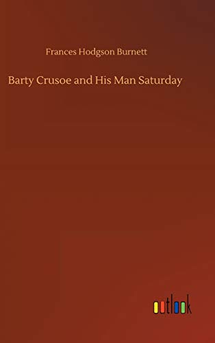 Barty Crusoe And His Man Saturday