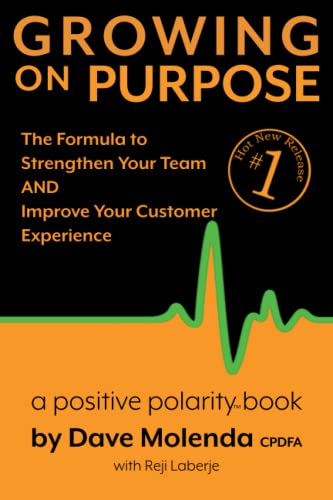 Growing On Purpose The Formula To Strengthen Your Team And Improve Your Custome [Paperback]