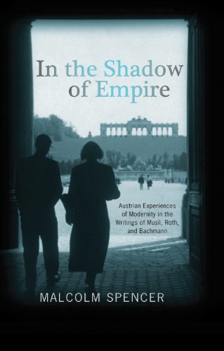 In the Shadow of Empire Austrian Experiences of Modernity in the Writings of Mu [Paperback]