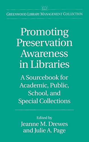 Promoting Preservation Awareness in Libraries A Sourcebook for Academic, Public [Hardcover]