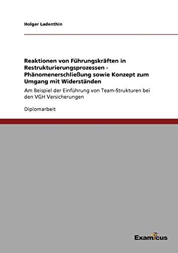 Reaktionen Von Fhrungskrften in Restrukturierungsprozessen - Phnomenerschlie [Unknown]