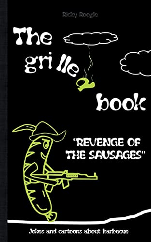 The Grilled Book Jokes And Cartoons About Barbecue