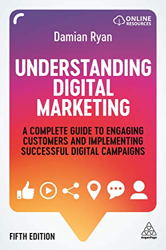 Understanding Digital Marketing A Complete Guide to Engaging Customers and Impl [Hardcover]