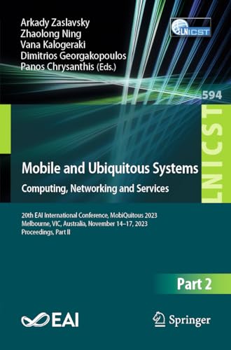 Mobile and Ubiquitous Systems Computing, Networking and Services 20th EAI Inte [Paperback]