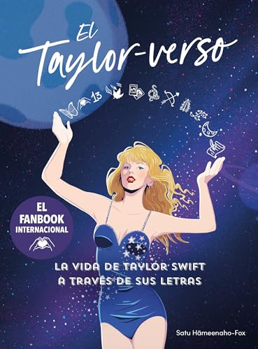 El Taylor-verso La vida de Taylor Swift a travs de sus letras / Into the Taylo [Hardcover]
