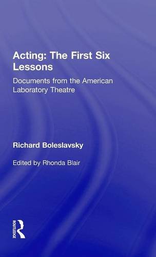Acting The First Six Lessons Documents from the American Laboratory Theatre [Hardcover]