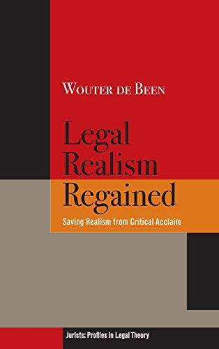 Legal Realism Regained Saving Realism from Critical Acclaim [Hardcover]
