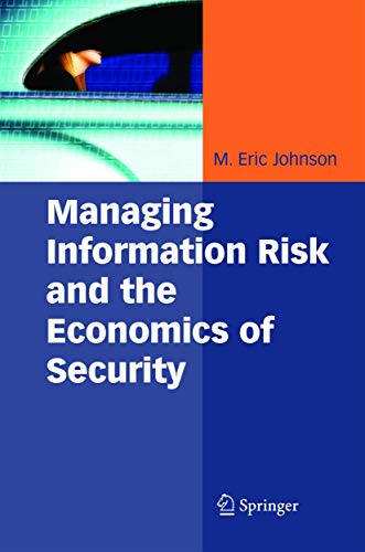 Managing Information Risk and the Economics of Security [Paperback]