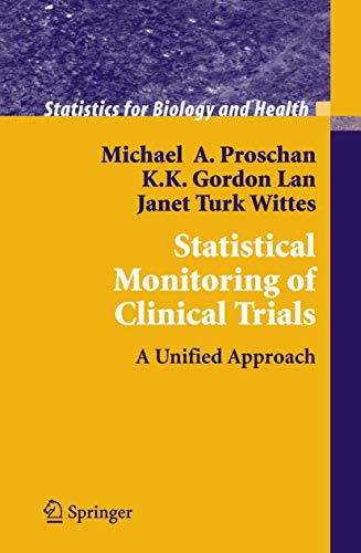 Statistical Monitoring of Clinical Trials A Unified Approach [Paperback]