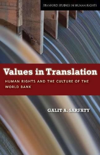 Values in Translation Human Rights and the Culture of the World Bank [Hardcover]