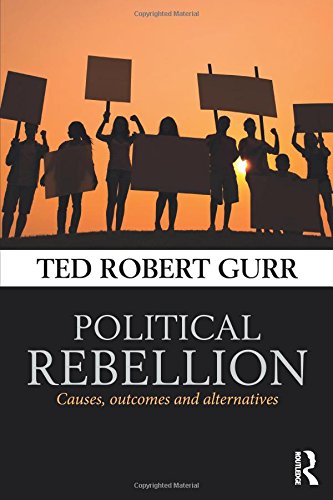 Political Rebellion Causes, outcomes and alternatives [Paperback]