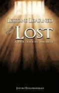Lessons Learned and Lost  A Book of Poetry and Prose [Hardcover]