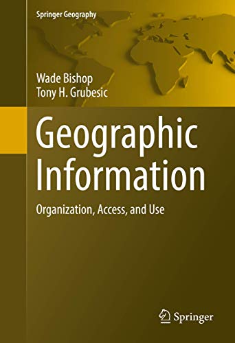 Geographic Information Organization, Access, and Use [Hardcover]