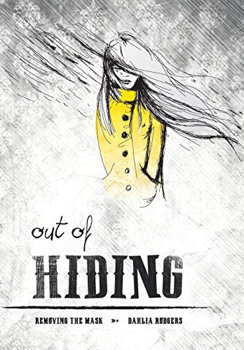 Out Of Hiding   Removing The Mask [Hardcover]