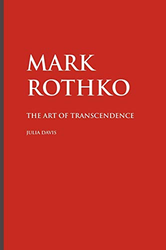Mark Rothko The Art Of Transcendence (painters) [Paperback]