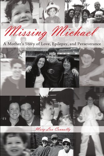 Missing Michael  A Mothers Story of Love Epilepsy and Perseverance [Paperback]