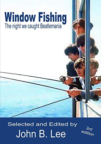 Window Fishing The Night We Caught Beatlemania - Third Edition [Paperback]