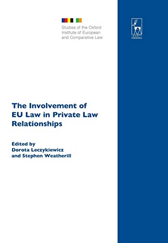 The Involvement of EU Law in Private Law Relationships [Hardcover]