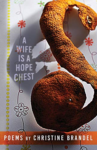 A Wife Is A Hope Chest Poems (the Mineral Point Poetry Series) (volume 5) [Paperback]