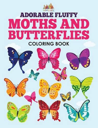 Adorable Fluffy Moths and Butterflies Coloring Book [Paperback]