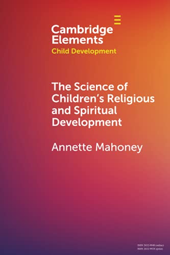 The Science of Children's Religious and Spiritual Development [Paperback]