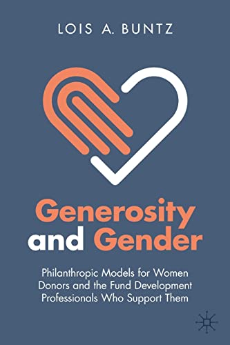Generosity and Gender Philanthropic Models for Women Donors and the Fund Develo [Paperback]