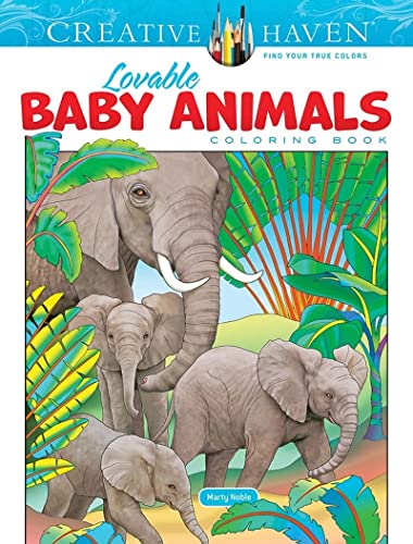 Creative Haven Lovable Baby Animals Colo [TRADE PAPER         ]