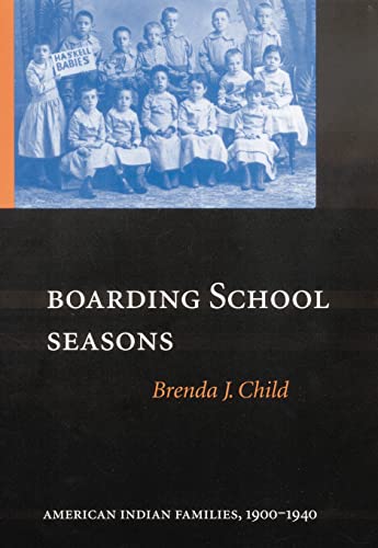 Boarding School Seasons American Indian Families, 1900-1940 (north American Ind [Hardcover]
