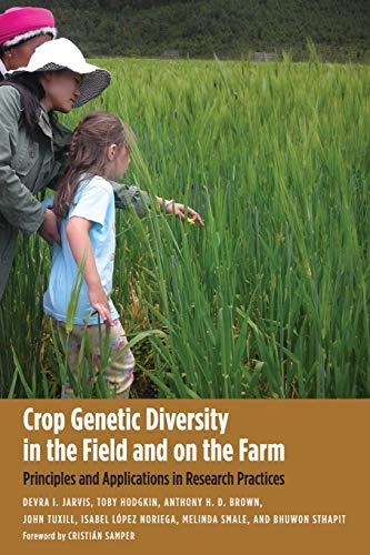 Crop Genetic Diversity in the Field and on the Farm Principles and Applications [Paperback]