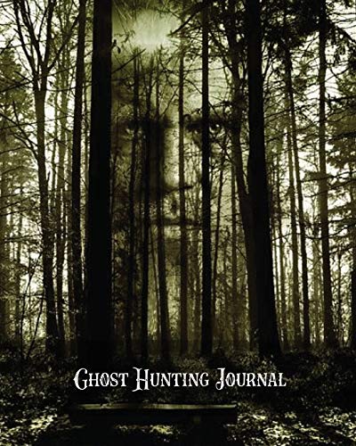 Ghost Hunting Journal  Paranormal Investigation Record Notebook, Writing Pages, [Paperback]