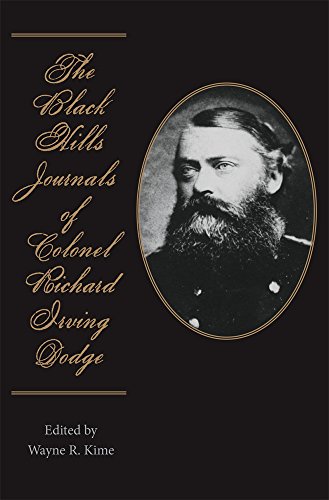 The Black Hills Journals Of Colonel Richard Irving Dodge (american Exploration A [Paperback]