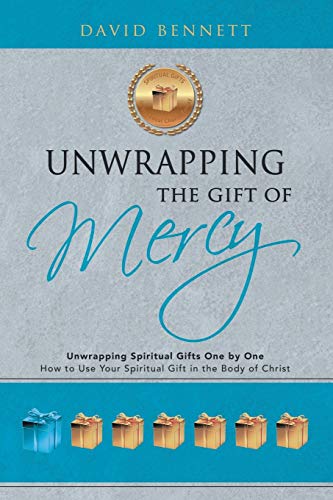 Unwrapping The Gift Of Mercy Unwrapping Spiritual Gifts One By One How To Use  [Paperback]