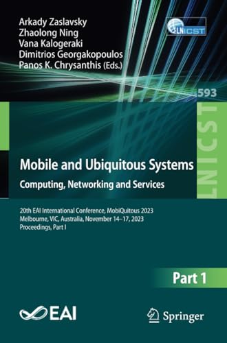 Mobile and Ubiquitous Systems Computing, Networking and Services 20th EAI Inte [Paperback]